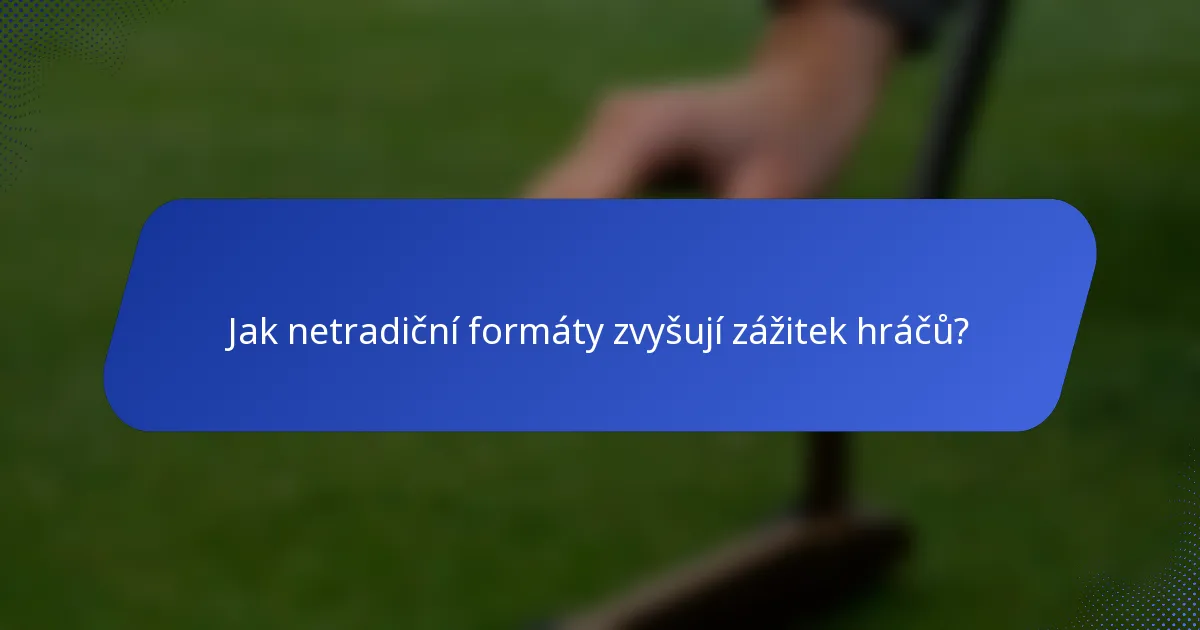 Jak netradiční formáty zvyšují zážitek hráčů?